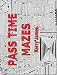 Book Pass Time Mazes :
