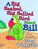 A Big Beaked, Big Bellied Bird Named Bill