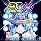 EXIT TUNES PRESENTS Entrance Dream Music
