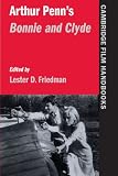 Arthur Penns Bonnie and Clyde (Cambridge Film Handbooks)
