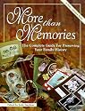 More Than Memories: The Complete Guide for Preserving Your Family History (No. 1)
