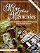 More Than Memories: The Complete Guide for Preserving Your Family History (More Than Memories)
