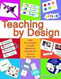 Teaching by Design: Using Your Computer to Create Materials for Students With Learning Differences