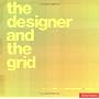 The Designer and the Grid