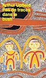 Pas de traces dans le bush