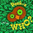Peek-A Who?