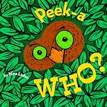 Peek-A-Who?: Board book