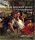 William Holman Hunt: A Catalogue Raisonne