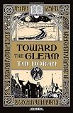 Toward the Gleam: A Novel