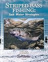 Striped Bass Fishing: Salt Water Strategies (Salt Water Sportsman)