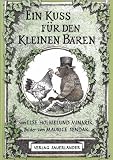 Ein Ku&szlig; f&uuml;r den kleinen B&auml;ren (Bd - 5) - Maurice Sendak, Else Holmelund Minarik