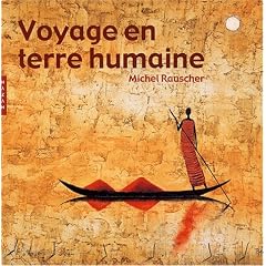 Voyage en terre humaine : Peintures, encres, photographies et textes