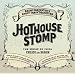 Hothouse Stomp: Music of 1920s Chicago & Harlem