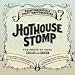Hothouse Stomp: Music of 1920s Chicago & Harlem