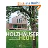 Holzh�user heute: Nachhaltig und kosteng�nstig bauen