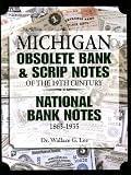 Michigan Obsolete Bank and Scrip Notes of the 19th Century - National Bank Notes 1863-1935