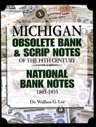 Michigan Obsolete Bank and Scrip Notes of the 19th Century - National Bank Notes 1863-1935