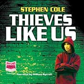 Thieves Like Us | [Stephen Cole]