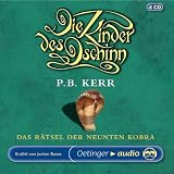 Die Kinder des Dschinn 03 - Das R&auml;tsel der neunten Kobra - 4 CDs: Lesung - P. B. Kerr