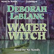 Water Witch | [Deborah LeBlanc]