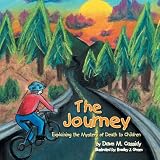 The Journey: Explaining the Mystery of Death to Children