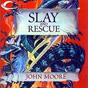 Slay and Rescue | [John Moore]