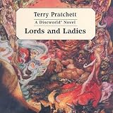 Lords and Ladies: Lords and Ladies (Discworld Novels (Audio))