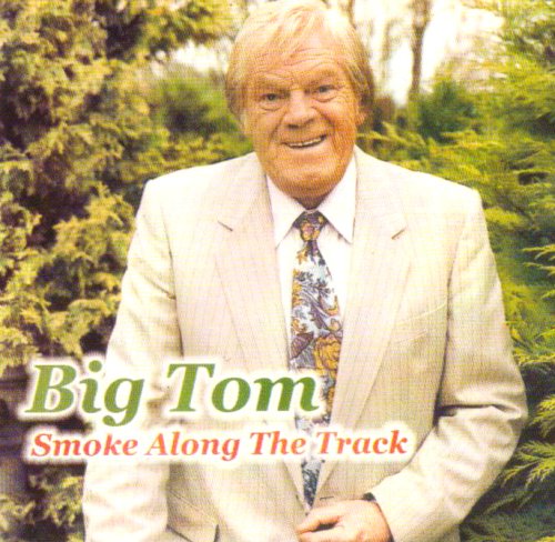 BIG TOM : SMOKE ALONG THE TRAC