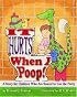 It Hurts When I Poop!: A Story for Children Who Are Scared to Use the Potty