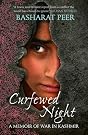 Curfewed Night: A Frontline Memoir of Life, Love and War in Kashmir, £12.10 on Amazon.co.uk