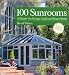Book 100 Sunrooms: A Hands on Design Guide and Sourcebook