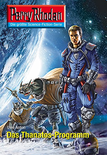 Perry Rhodan 2600: Das Thanatos-Programm (Heftroman): Perry Rhodan-Zyklus 