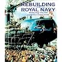 Rebuilding the Royal Navy: Warship Design since 1945