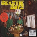 Triple Trouble [4trx] - Beastie Boys