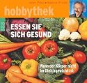 Essen sie sich gesund. Wenn der K&ouml;rper nicht im Gleichgewicht ist.