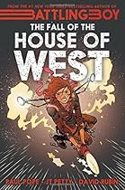 The Fall of the House of West (Battling Boy) The Fall of the House of West (Battling Boy)