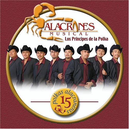 Alacranes Musical - 15 Polkas Alacraneras - Zortam Music