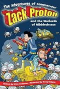 The Adventures of Commander Zack Proton and the Warlords of Nibblecheese (Adventures of Commander Zack Proton)