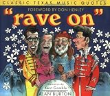 Rave On: Classic Texas Music Quotes (Classic Texas Quotes)