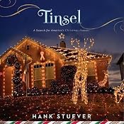 Tinsel: A Search for America's Christmas Present | [Hank Stuever]