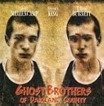 Ghost Brothers of Darkland County