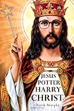61SOHiLhxIL. SL160  Jesus Potter Harry Christ: The Fascinating Parallels Between Two of the Worlds Most Popular Literary Characters