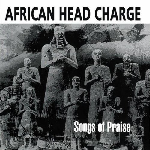 African Head Charge, 'Songs of Praise' African Head Charge, 'Songs of Praise'