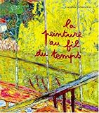 Revue Réunion des Musées Nationaux  / PEINTURE AU FIL DU TEMPS (LA)