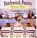 Patchwork Pantry: Preserving a Tradition With Quilts & Recipes