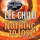Nothing to Lose: A Jack Reacher Novel