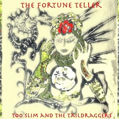 The Fortune Teller ： Too Slim and the Taildraggers