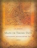Maps in those days : cartographic methods before 1850