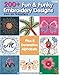 200+ Fun & Funky Embroidery Designs Iron-on Transfers (Leisure Arts #4330)