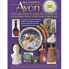 Bud Hastin's Avon Collector's Encyclopedia: Avon and California Perfume Company Products-1886 to Present